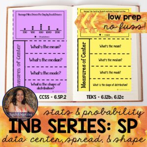 Describing Data: Center, Spread, and Shape Interactive Notebook (6SP2)