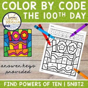 Powers of Ten Exponents Color by Code 100th Day of School (5NBT2)