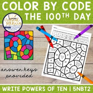 Powers of Ten Numbers Color by Code 100th Day of School (5NBT2)
